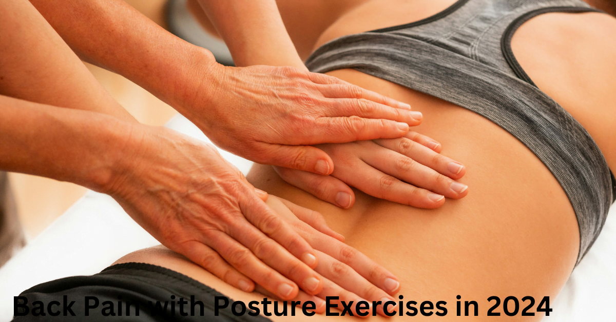 Back Pain with Posture Exercises in 2024