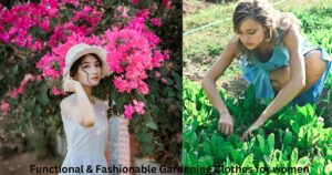  Functional & Fashionable Gardening Clothes for women
