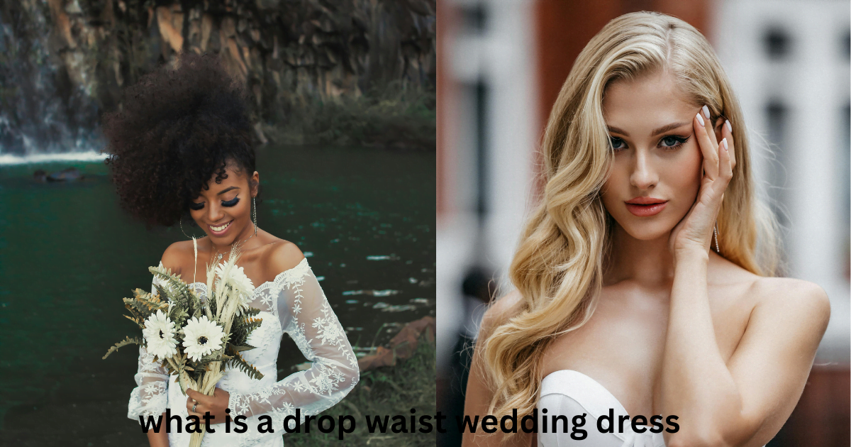 what is a drop waist wedding dress